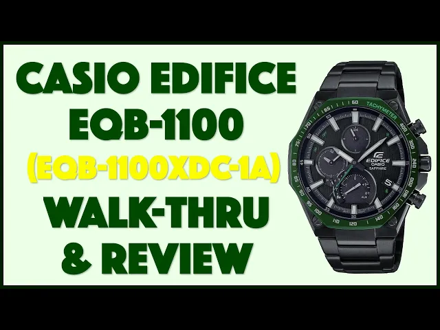 Video thumbnail for Casio EDIFICE EQB-1100XDC-1A "Green" Watch -- REVIEW