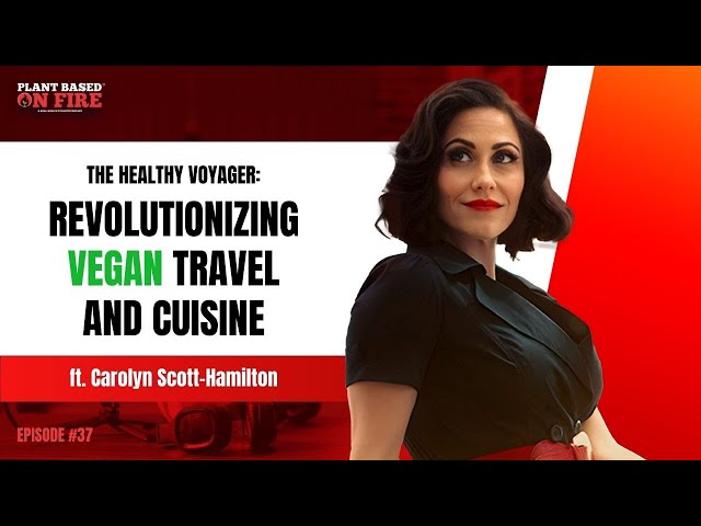Video thumbnail for The Healthy Voyager: Revolutionizing Vegan Travel and Cuisine ft. Carolyn Scott-Hamilton