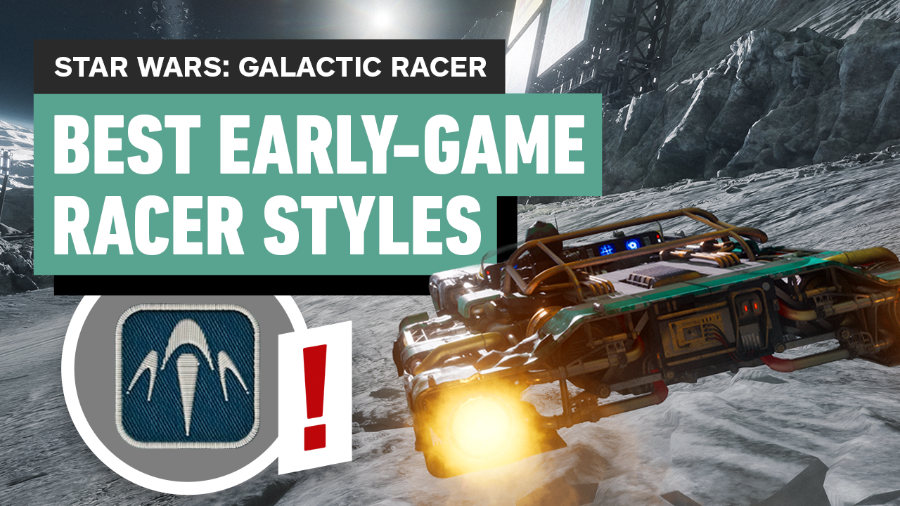 Video thumbnail for Star Wars: Galactic Racer - Best Early-Game Racer Styles
