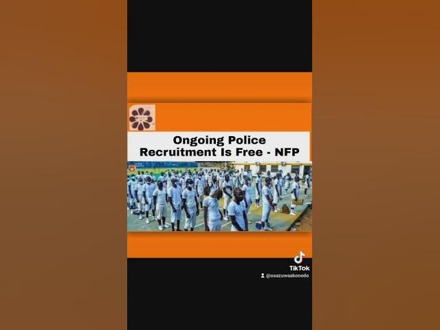 'Video thumbnail for Ongoing Police Recruitment Is Free - NFP ~ OsazuwaAkonedo'