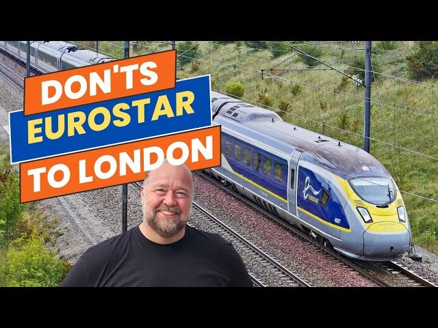 Video thumbnail for Eurostar: The Don'ts of Taking the Eurostar to London