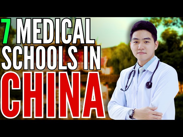 Video thumbnail for 7 Best Medical Schools in China | Study in China