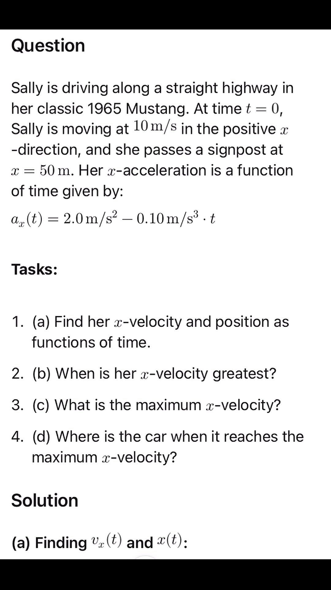 'Video thumbnail for Sally is driving along a straight highway in her classic 1965 Mustang. At time  t = 0 , Sally is moving at  10 m/s in the positive  x -direction, and she passes a signpost at  x = 50 m.'