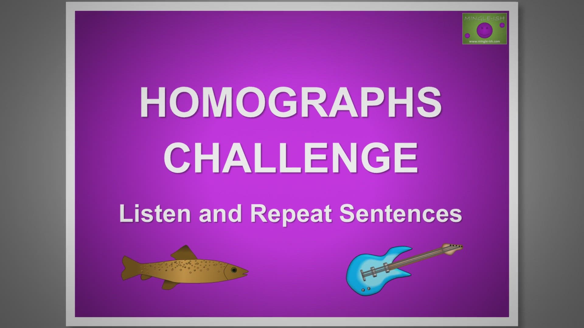 'Video thumbnail for Homographs challenge: Listen and Repeat Sentences #1'