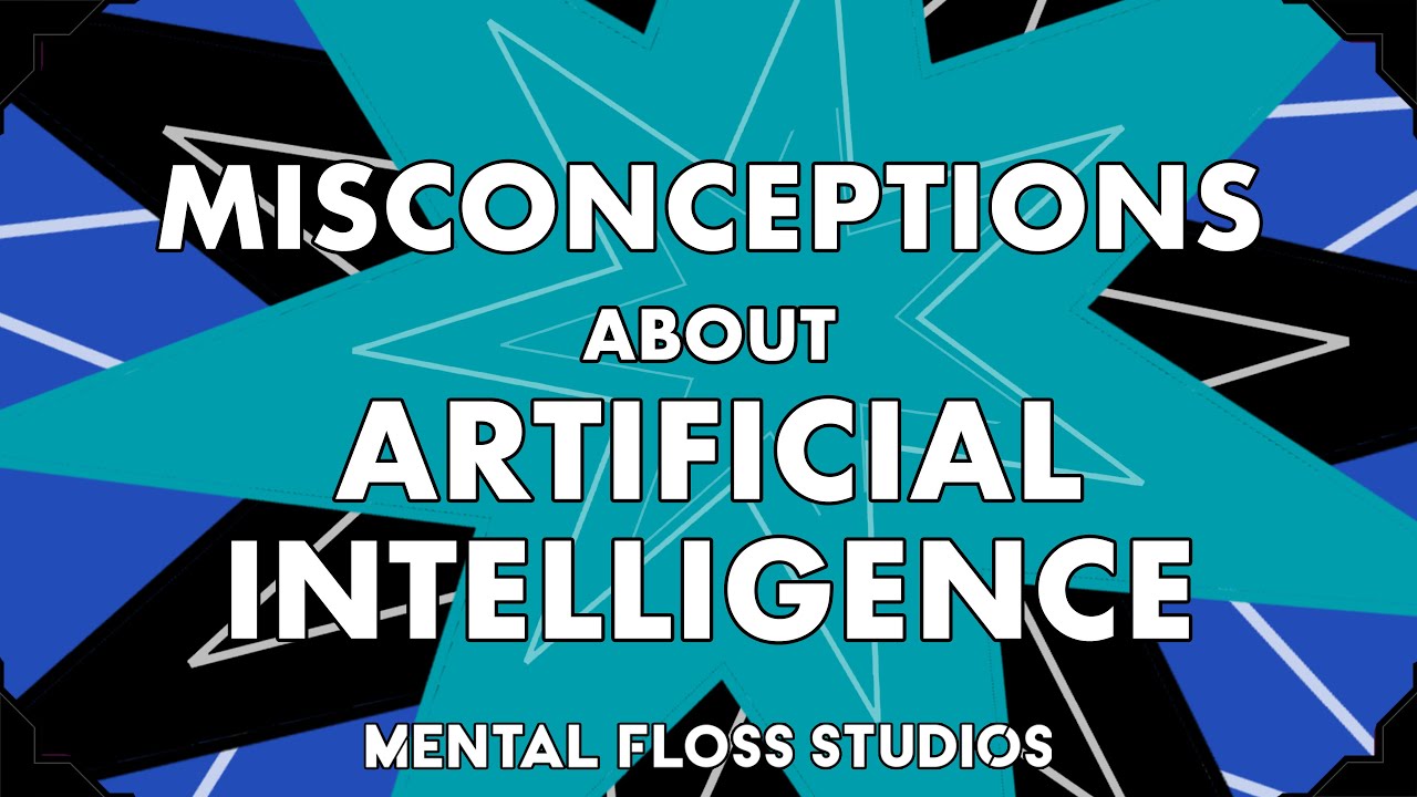 Video thumbnail for Misconceptions About AI | Mental Floss