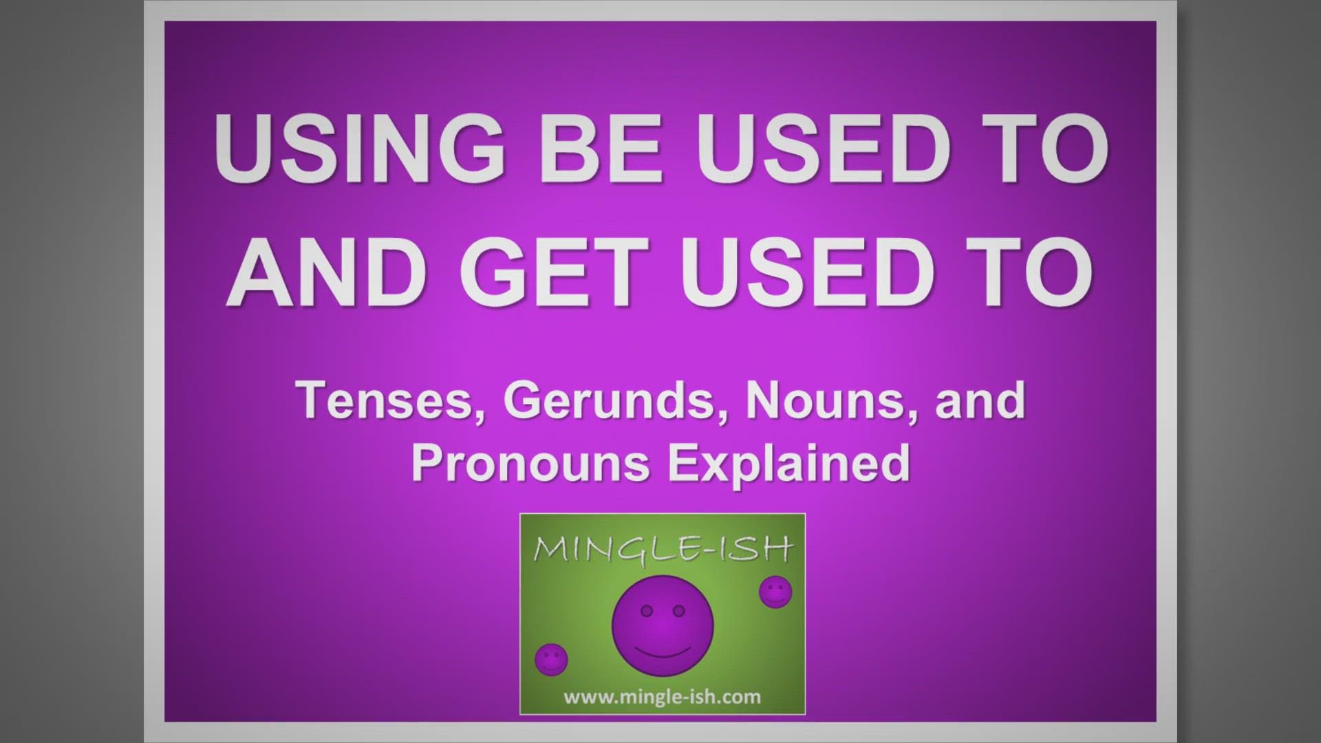 'Video thumbnail for Using Be Used To vs Get Used To: Tenses, Gerunds, Nouns, and Pronouns Explained'