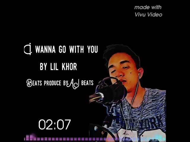 Video thumbnail for I wanna go with you by Lil khor beat produce by AJ beats