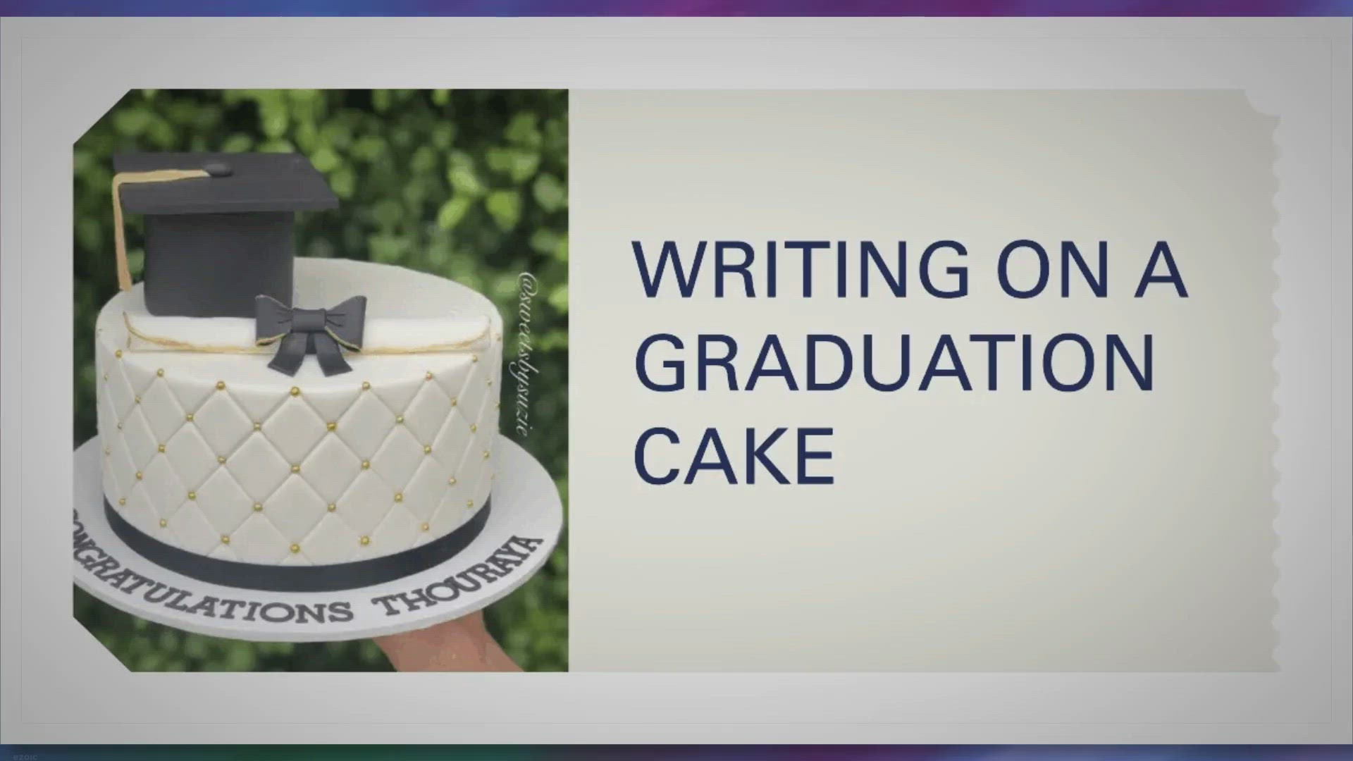 Video thumbnail for 50 Creative Ideas For Writing On Graduation Cake