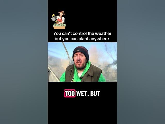 Video thumbnail for 🎥 ✅ 🌦 You Can’t Control the Weather, But You Can Plant Anywhere 🌱 | Gardening Motivation | #shorts