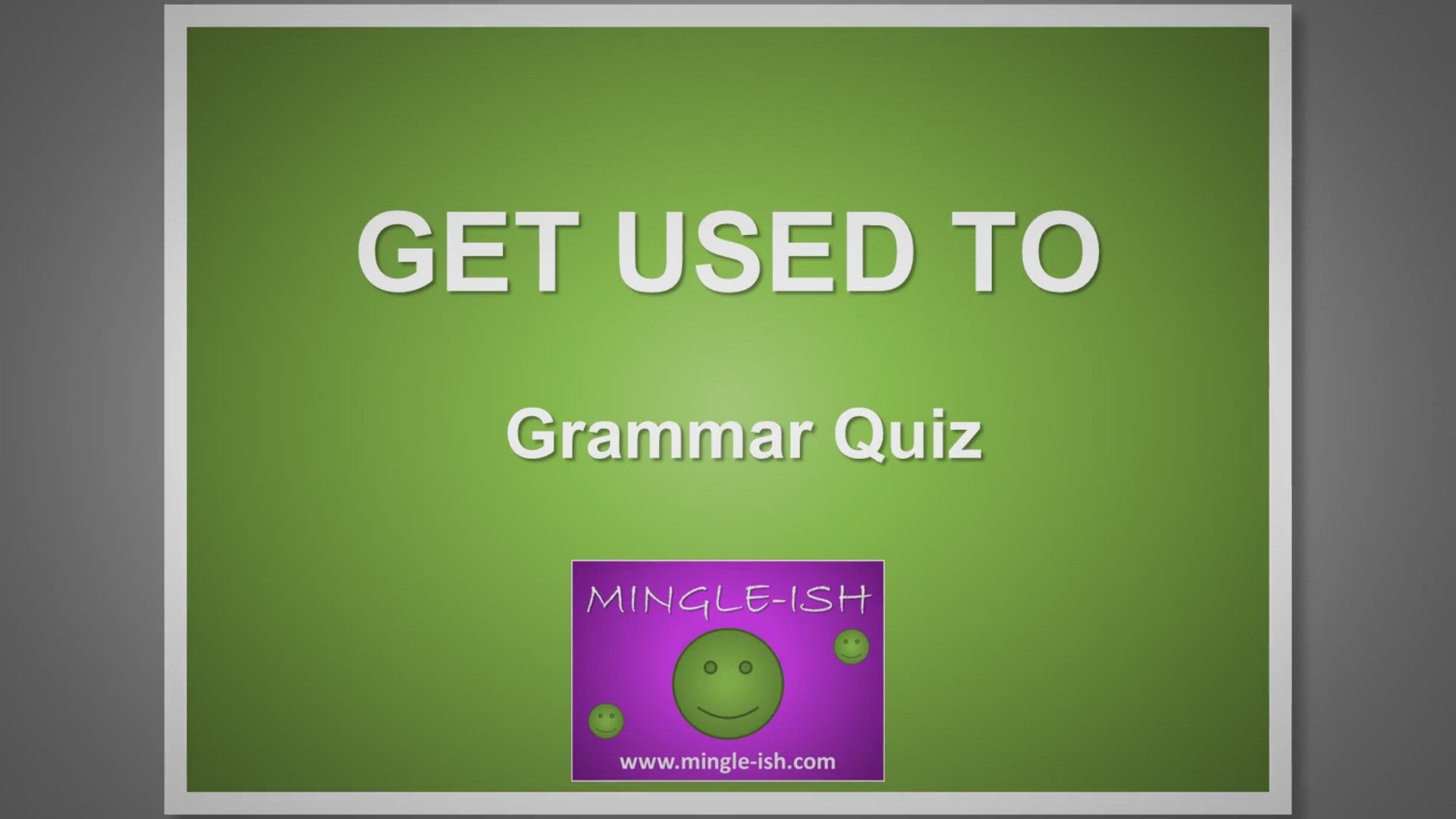 'Video thumbnail for 'Get Used To' Grammar Practice - Multiple-Choice Challenge #1'