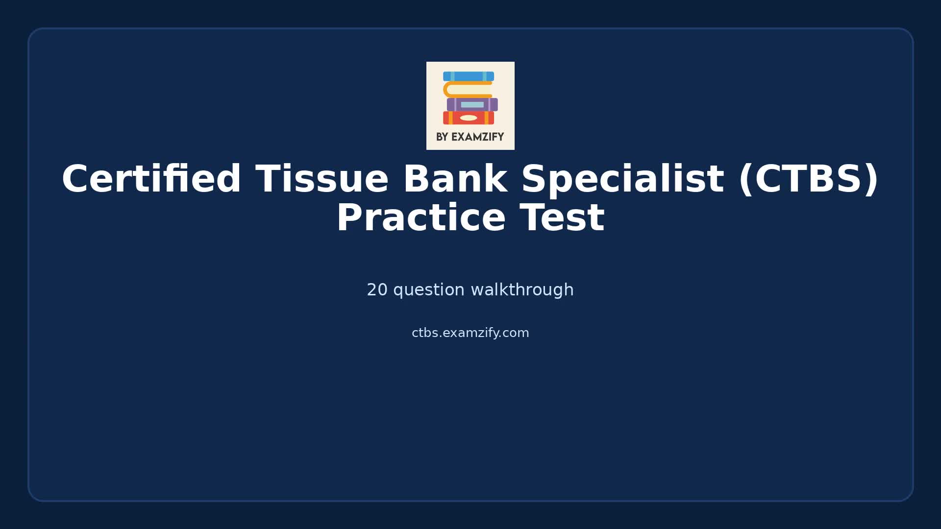 Video thumbnail for Certified Tissue Bank Specialist (CTBS) Practice Test