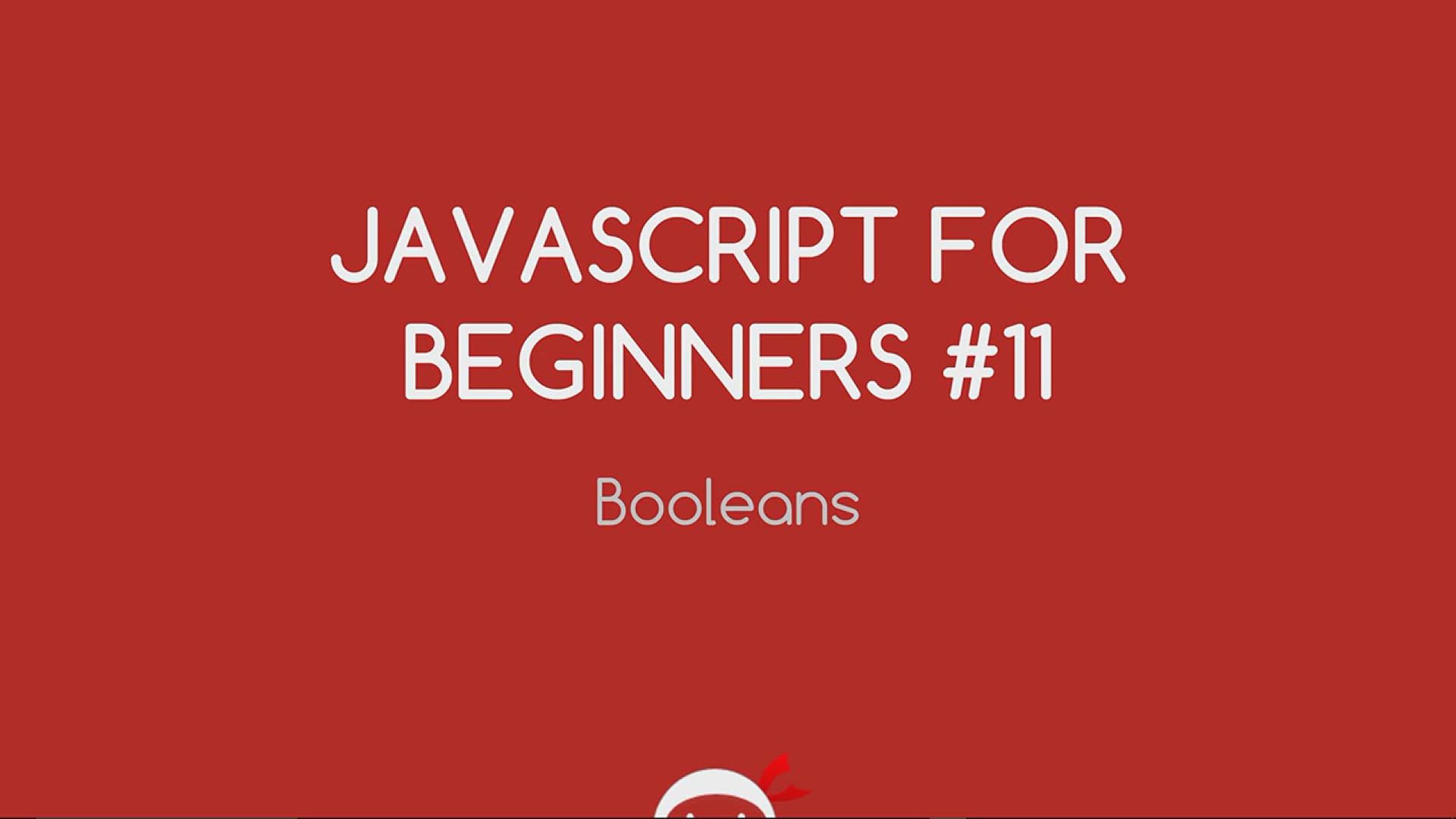 'Video thumbnail for JavaScript Tutorial For Beginners #11 - Booleans in JavaScript'