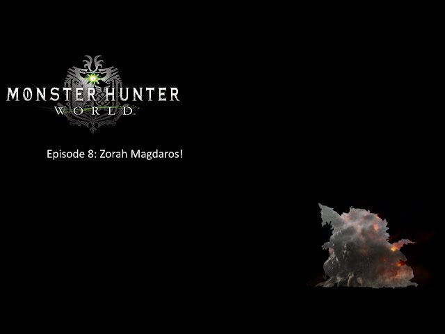 Video thumbnail for Zorah Magdaros | Monster Hunter World| Playthrough Episode #8