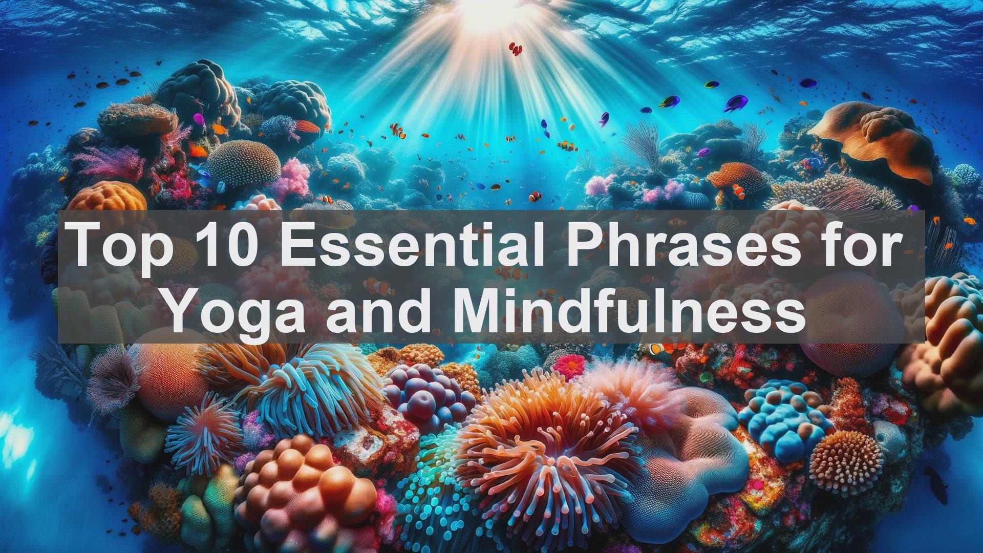 'Video thumbnail for Top 10 Essential Phrases for Yoga and Mindfulness'