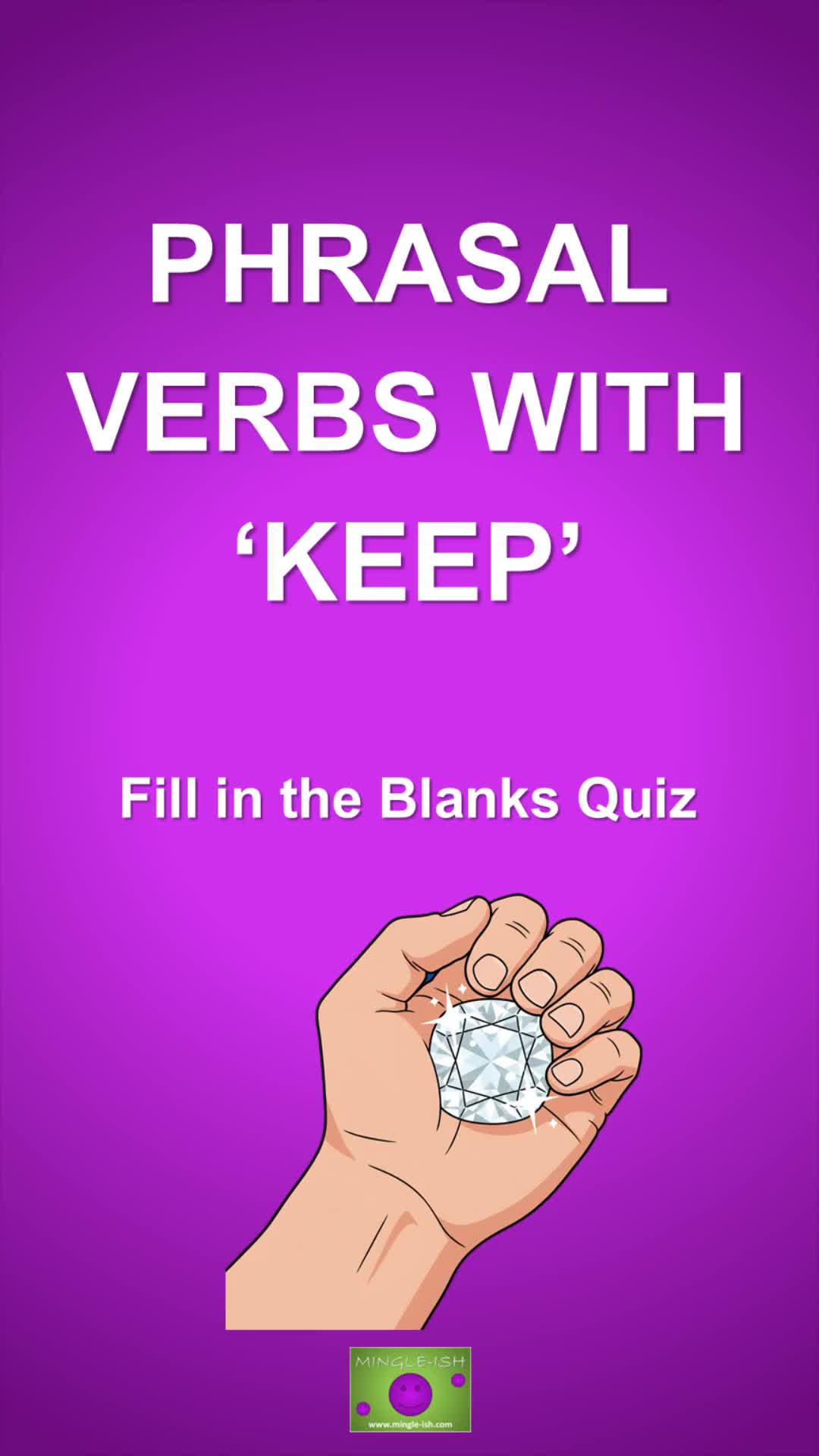 Video thumbnail for Phrasal Verbs with 'Keep': Fill in the Blanks Quiz #2