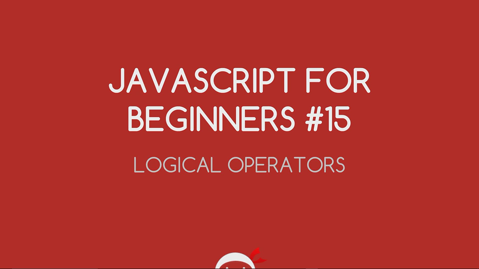 'Video thumbnail for JavaScript Tutorial For Beginners #15 - Logical Operators'