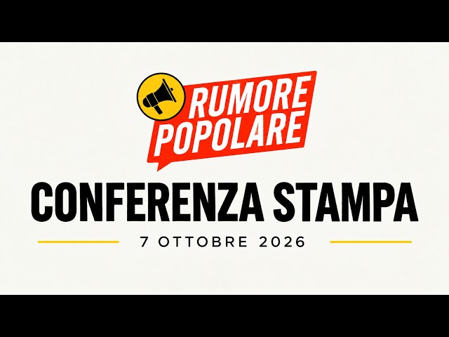Video thumbnail for SALVIAMO RUMORE POPOLARE - CONFERENZA STAMPA 7 OTTOBRE 2026