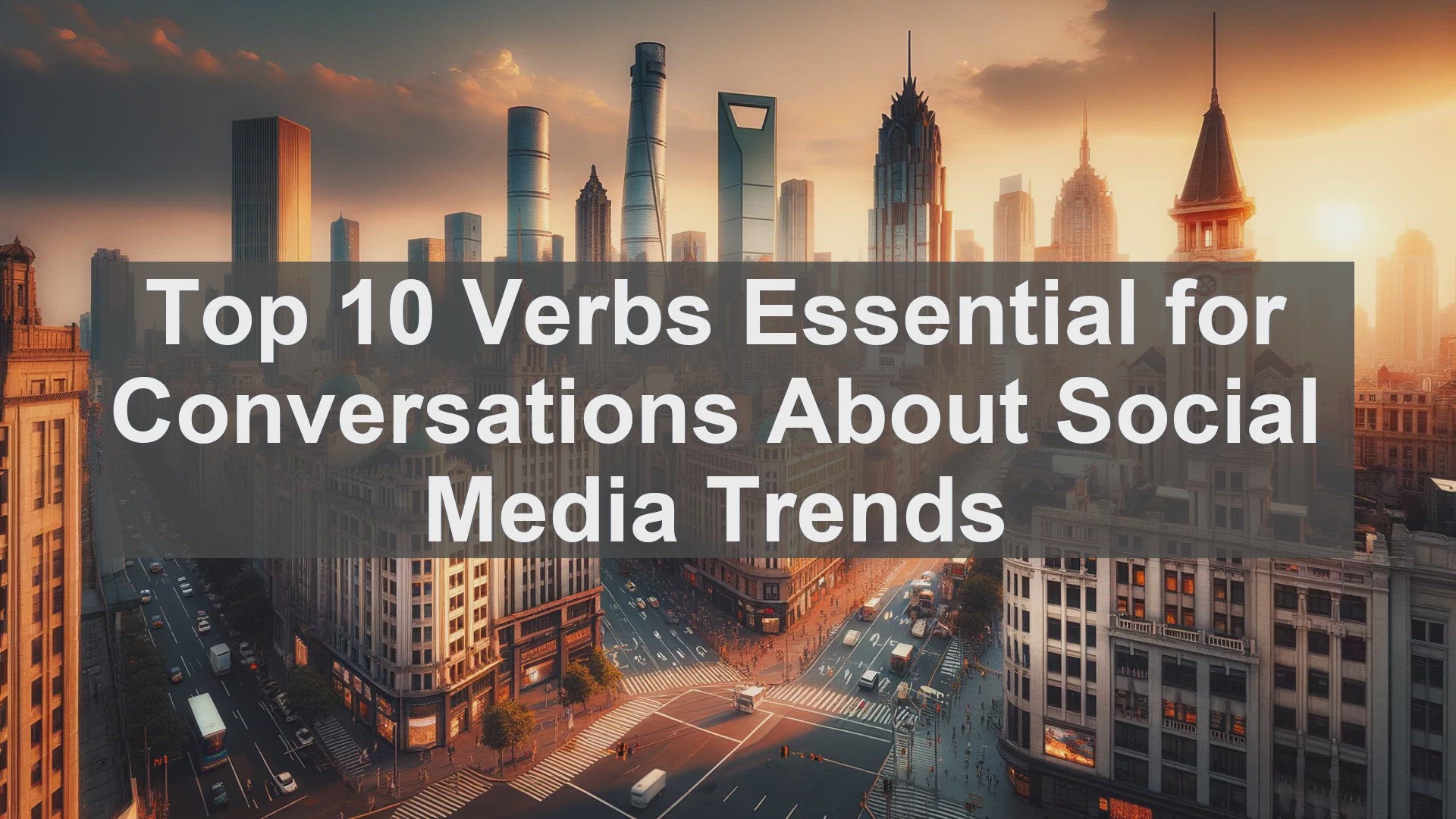 'Video thumbnail for Top 10 Verbs Essential for Conversations About Social Media Trends'