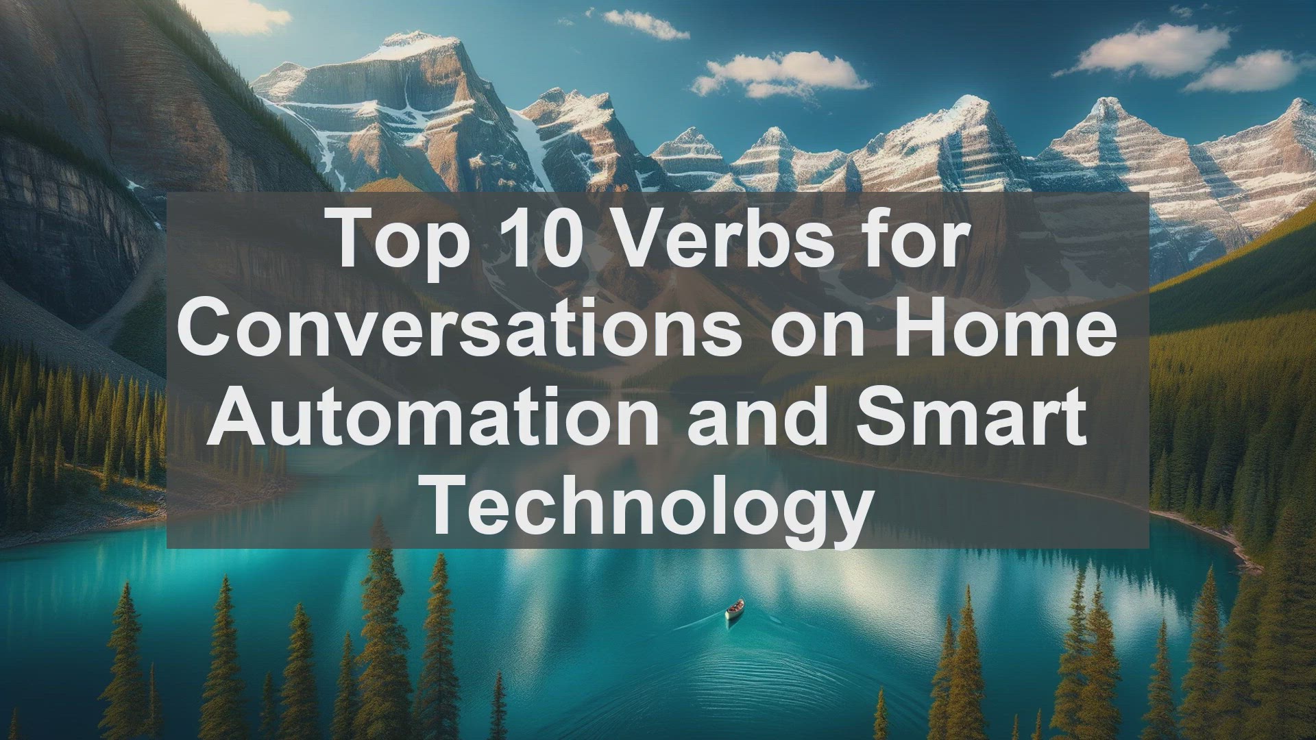 'Video thumbnail for Top 10 Verbs for Conversations on Home Automation and Smart Technology'
