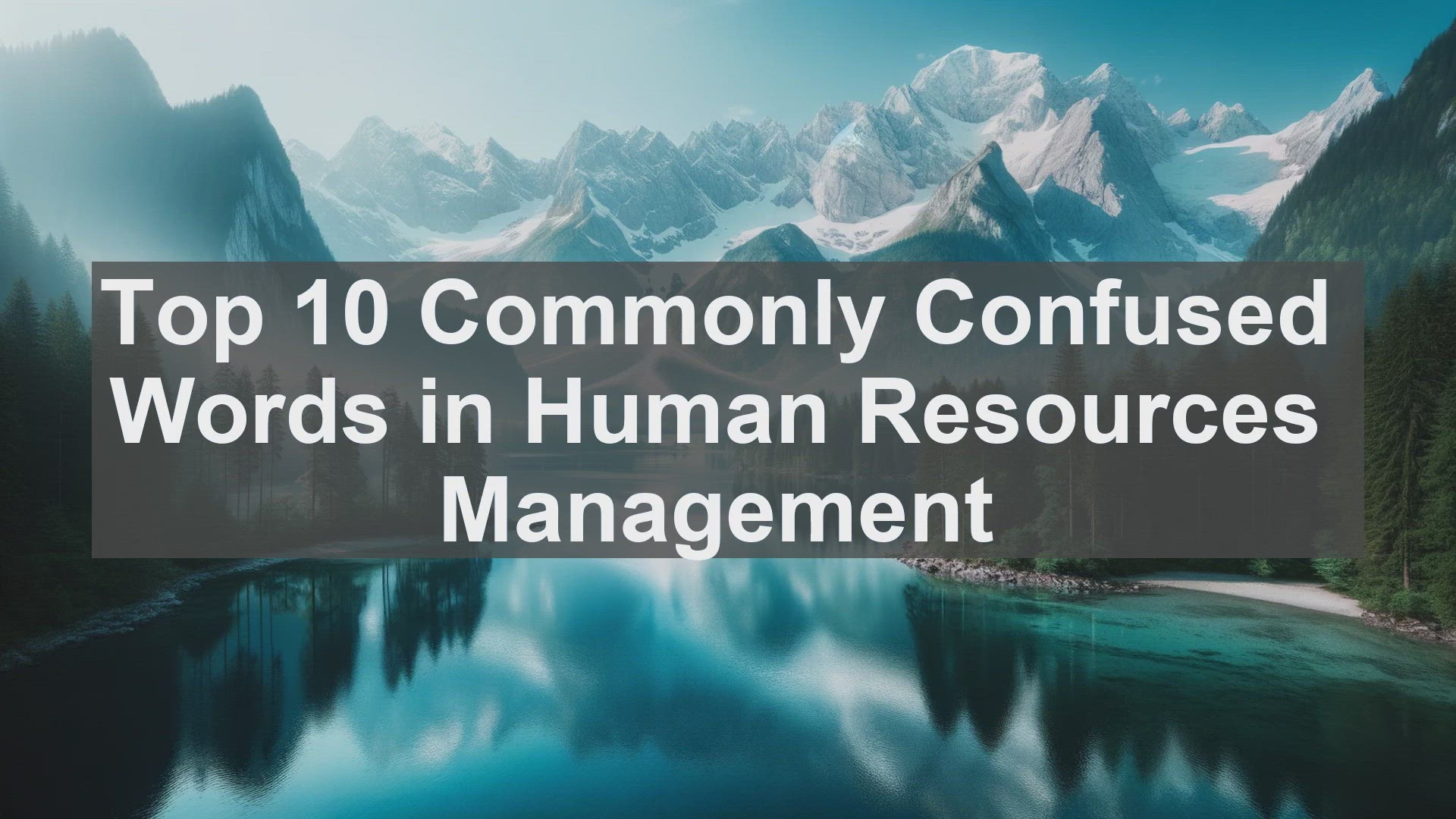 'Video thumbnail for Top 10 Commonly Confused Words in Human Resources Management'