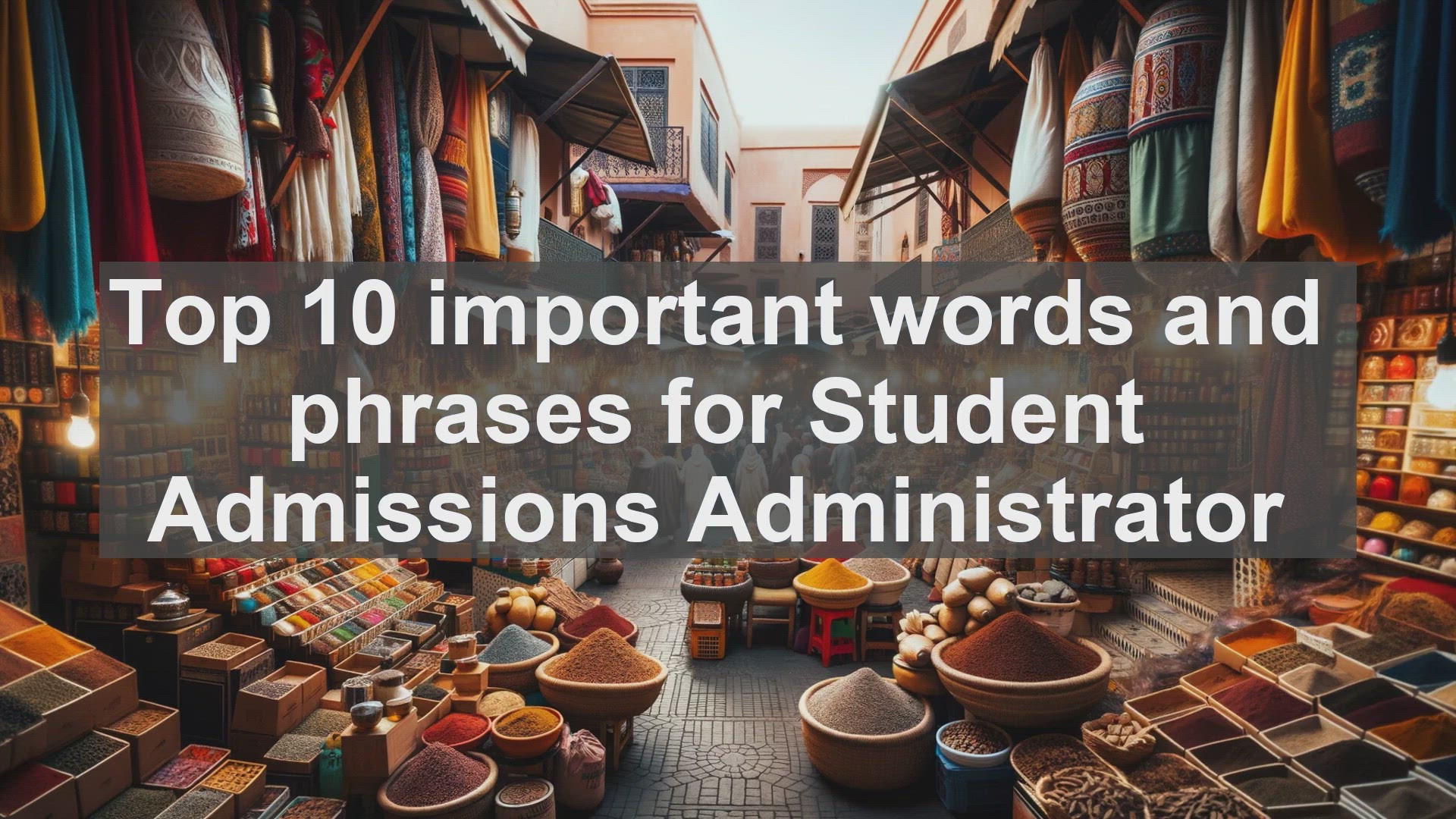 'Video thumbnail for Top 10 important words and phrases for Student Admissions Administrator'