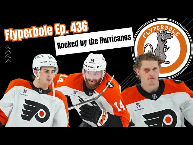 Video thumbnail for Rocked by the Hurricanes | Flyperbole Ep. 436 | Broad Street Hockey