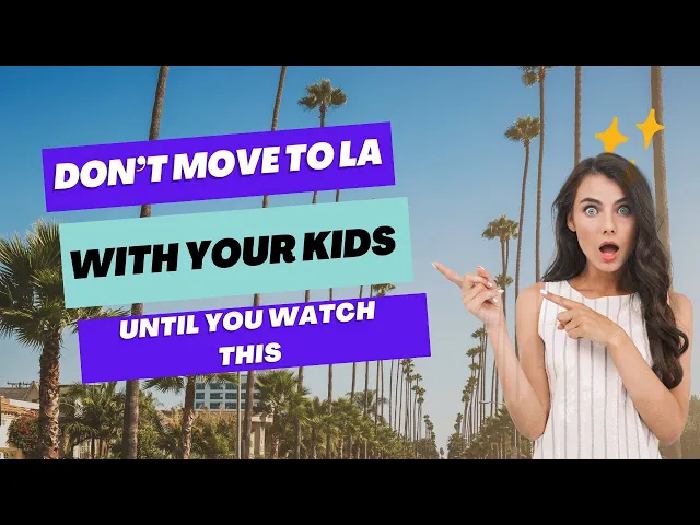 Video thumbnail for Is Los Angeles a Good Place to Raise Kids? Pros and Cons of Living in Los Angeles