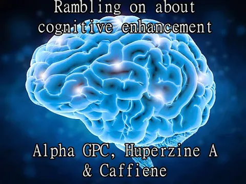 Video thumbnail for My Three supplements for focus & brain health: Alpha GPC, Huperzine A, and Caffeine Ramblings.