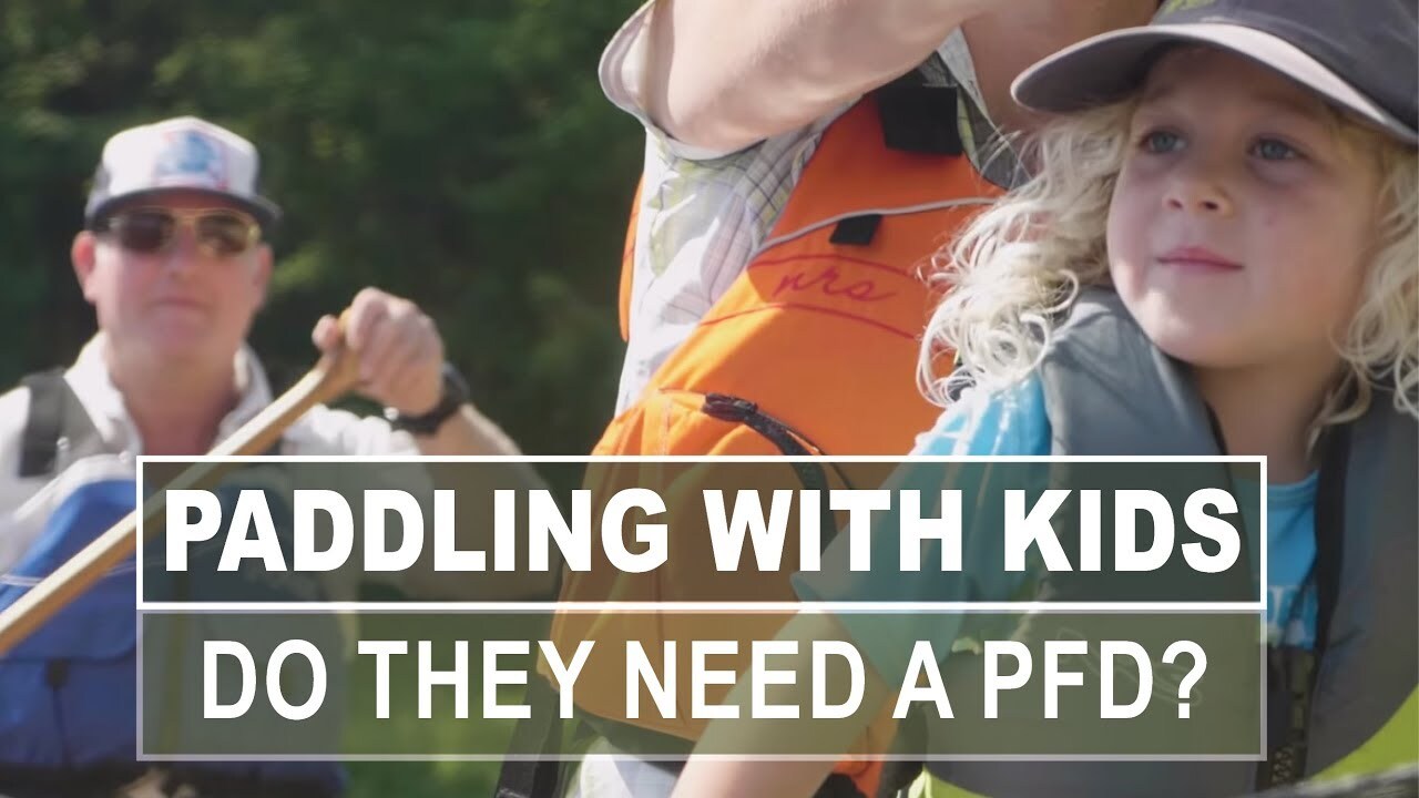 Video thumbnail for Paddling With Kids | Do They Need to Wear a PFD?