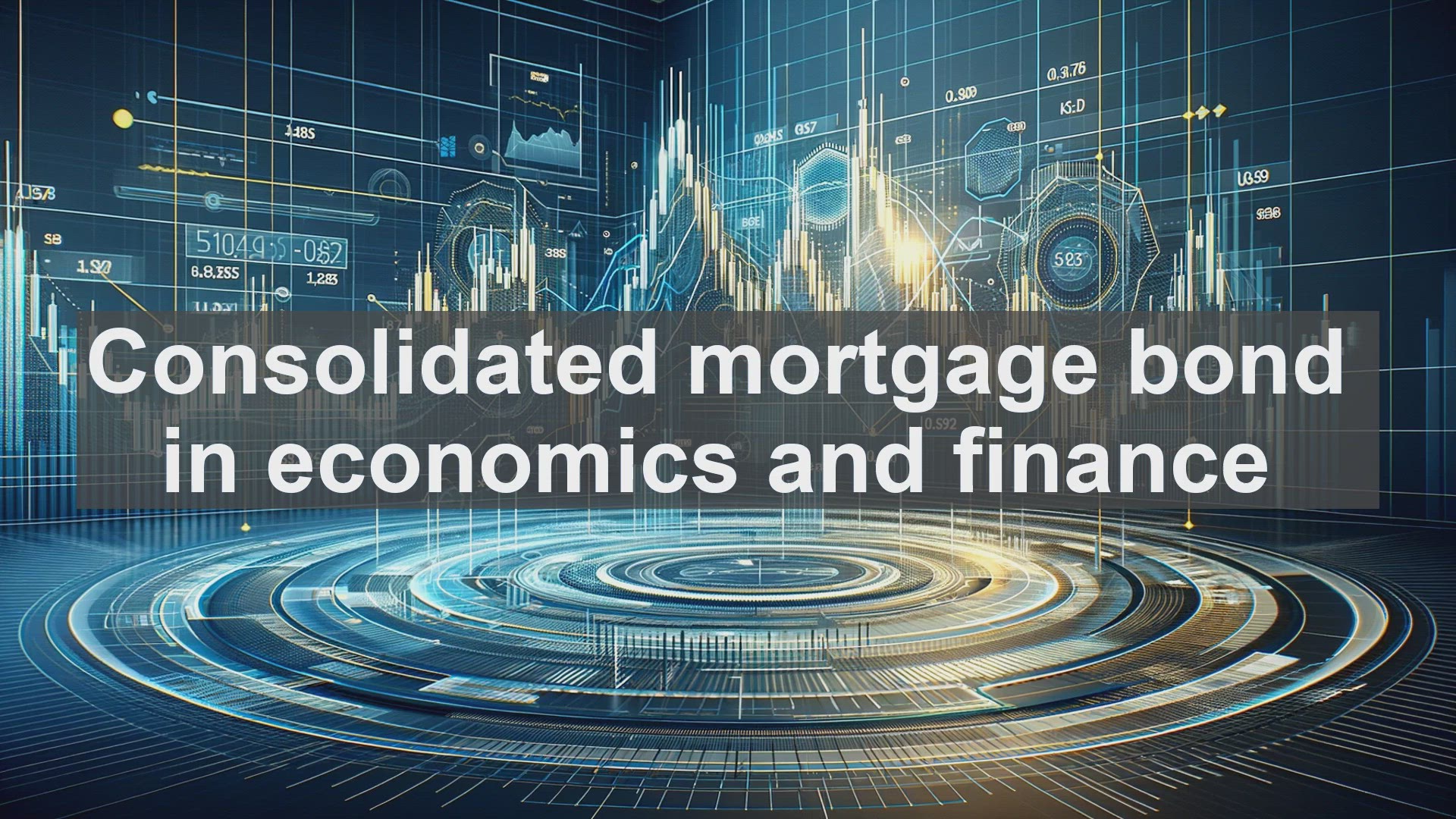 'Video thumbnail for Consolidated mortgage bond in economics and finance'