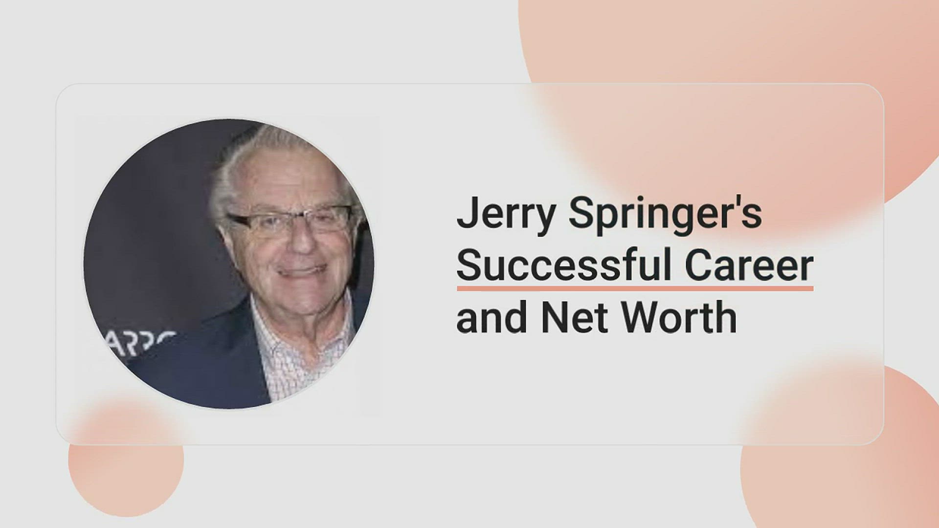 'Video thumbnail for Jerry Springer’s Net Worth at the Time of His Death'