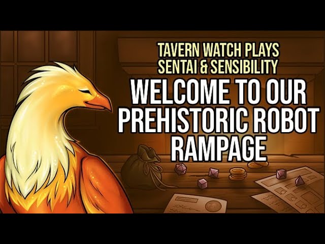 Video thumbnail for Tavern Watch Plays Sentai & Sensibility 2: Welcome to our prehistoric robot rampage