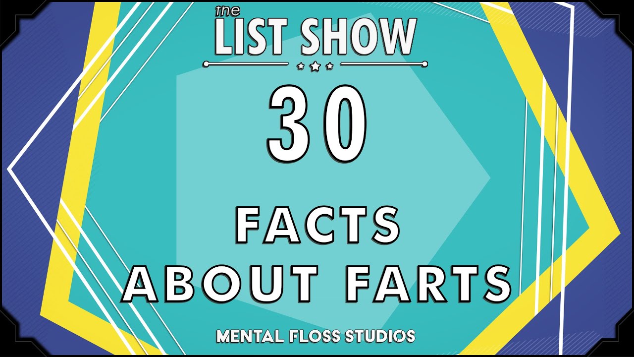 Video thumbnail for 30 Facts About Farts | Mental Floss