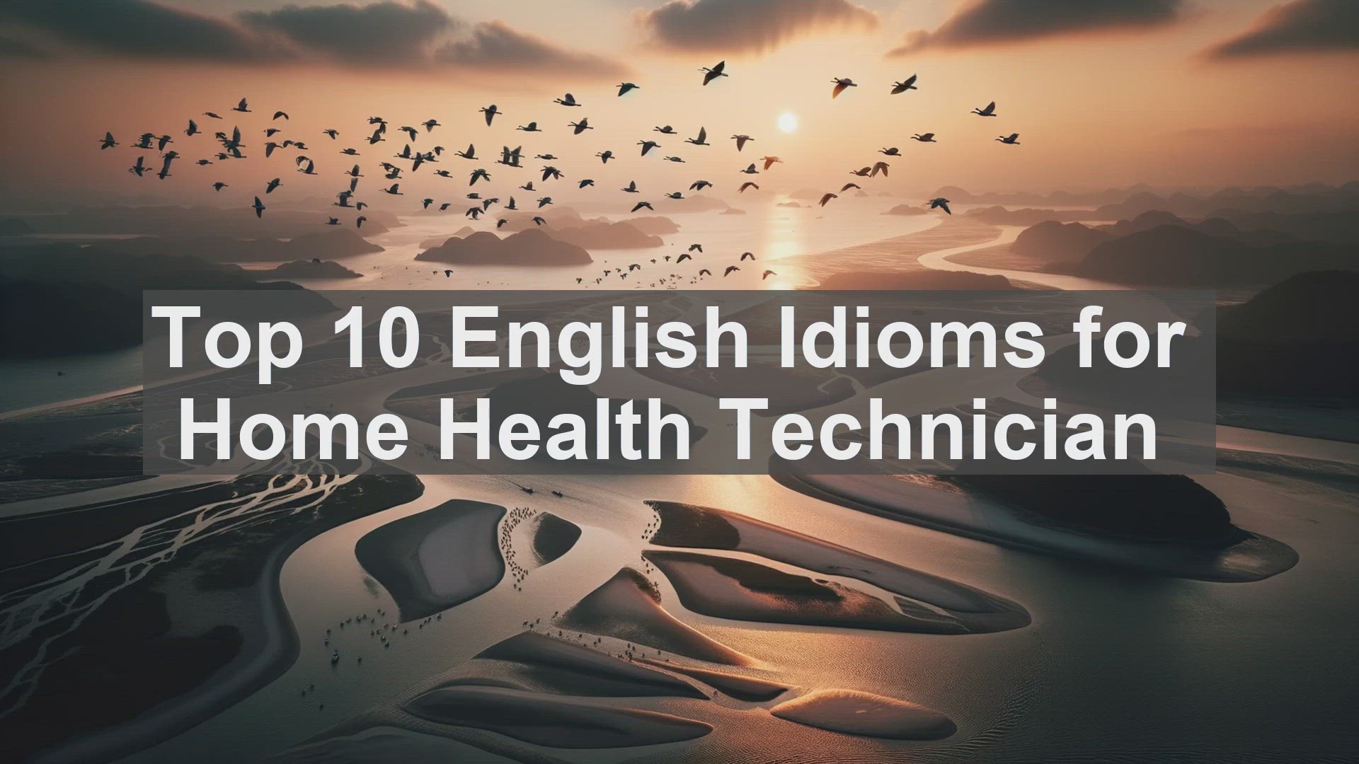 'Video thumbnail for Top 10 English Idioms for Home Health Technician'