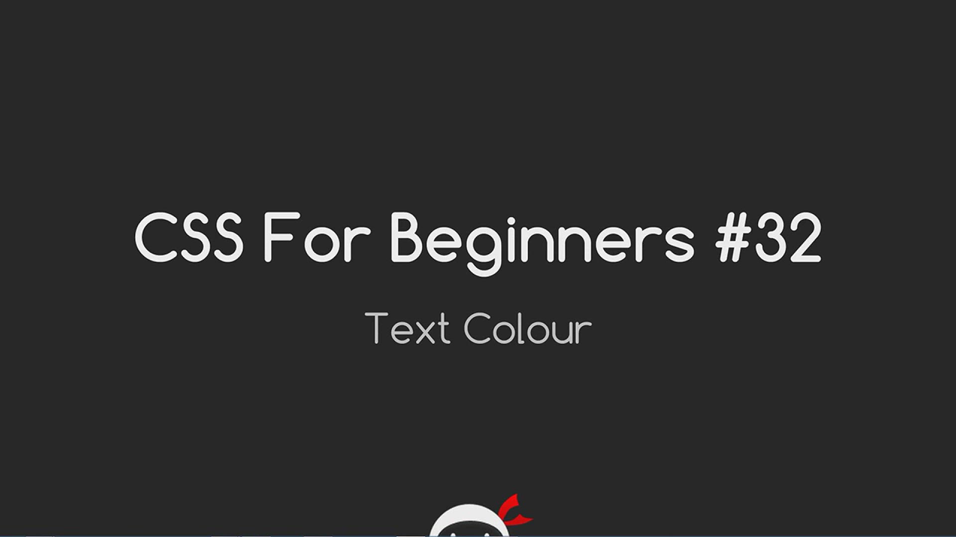 'Video thumbnail for CSS Tutorial For Beginners 32 - Text Colour'