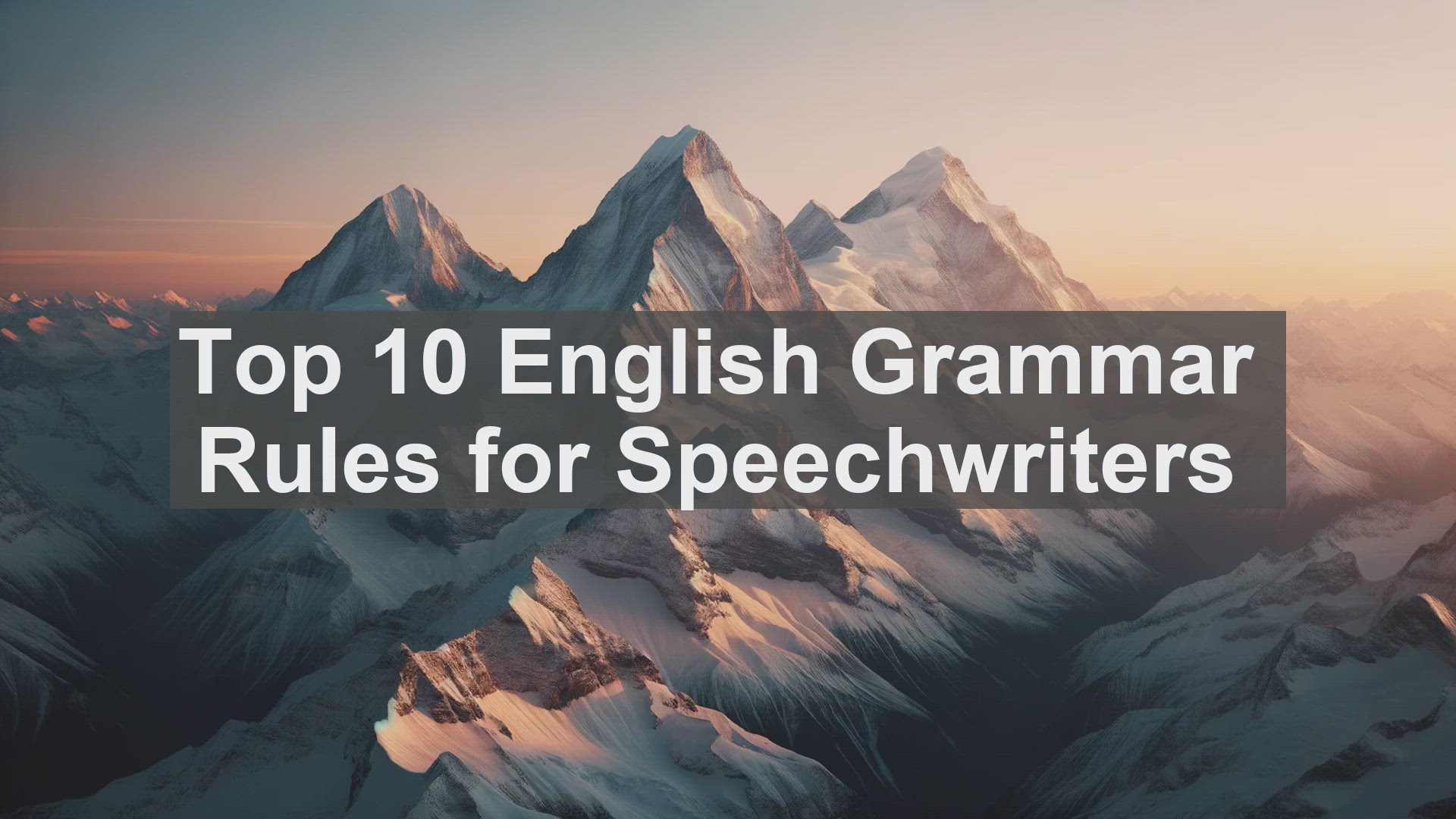 'Video thumbnail for Top 10 English Grammar Rules for Speechwriters'