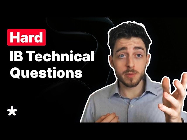 Video thumbnail for Hardest Investment Banking Technical Questions
