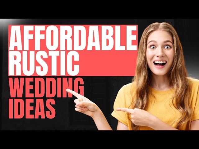 Video thumbnail for Affordable Rustic Wedding Ideas for Small Venues | Budget Decor & DIY Inspiration