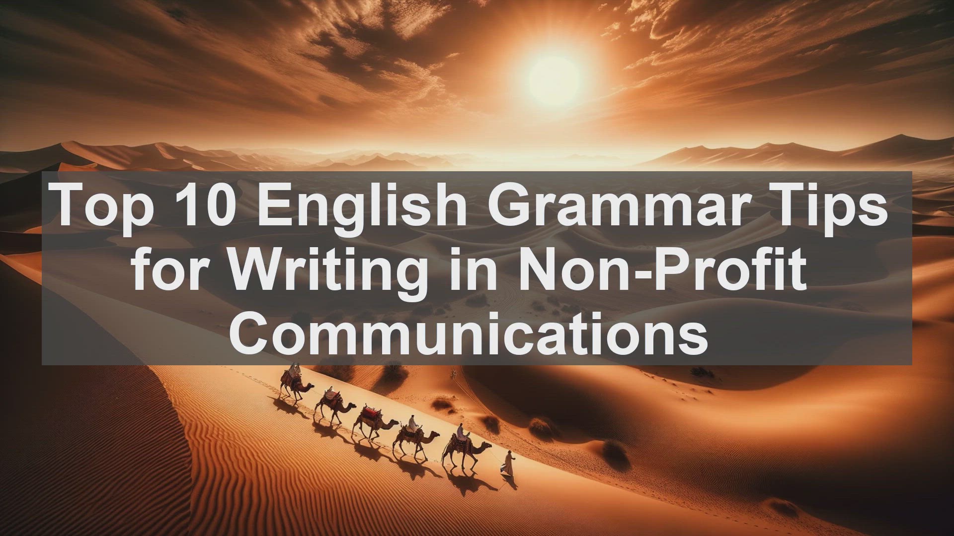 'Video thumbnail for Top 10 English Grammar Tips for Writing in NonProfit Communications'