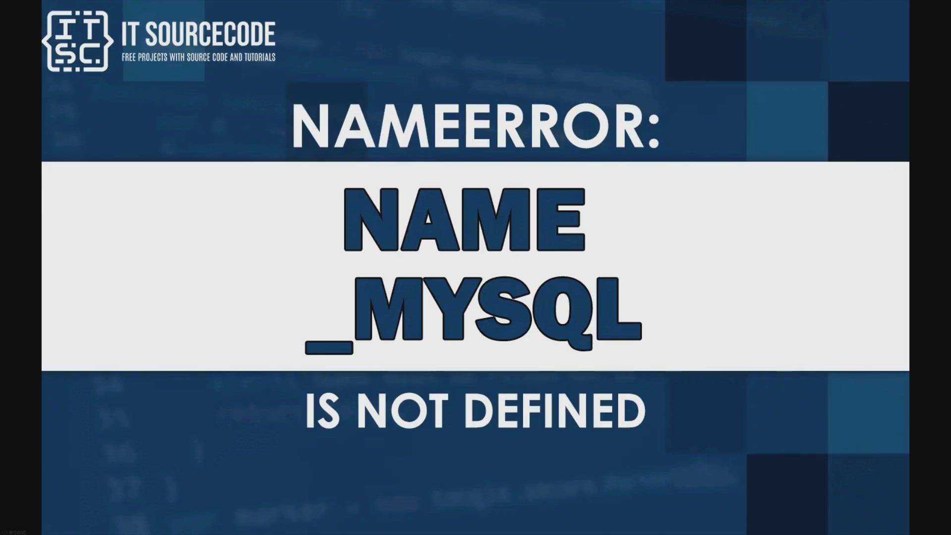 'Video thumbnail for Nameerror: name _mysql is not defined'
