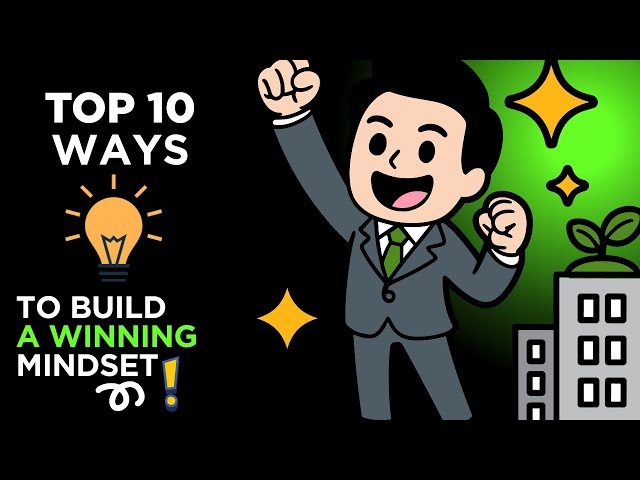 Video thumbnail for Top 10 Ways to Build a Winning Mindset Daily