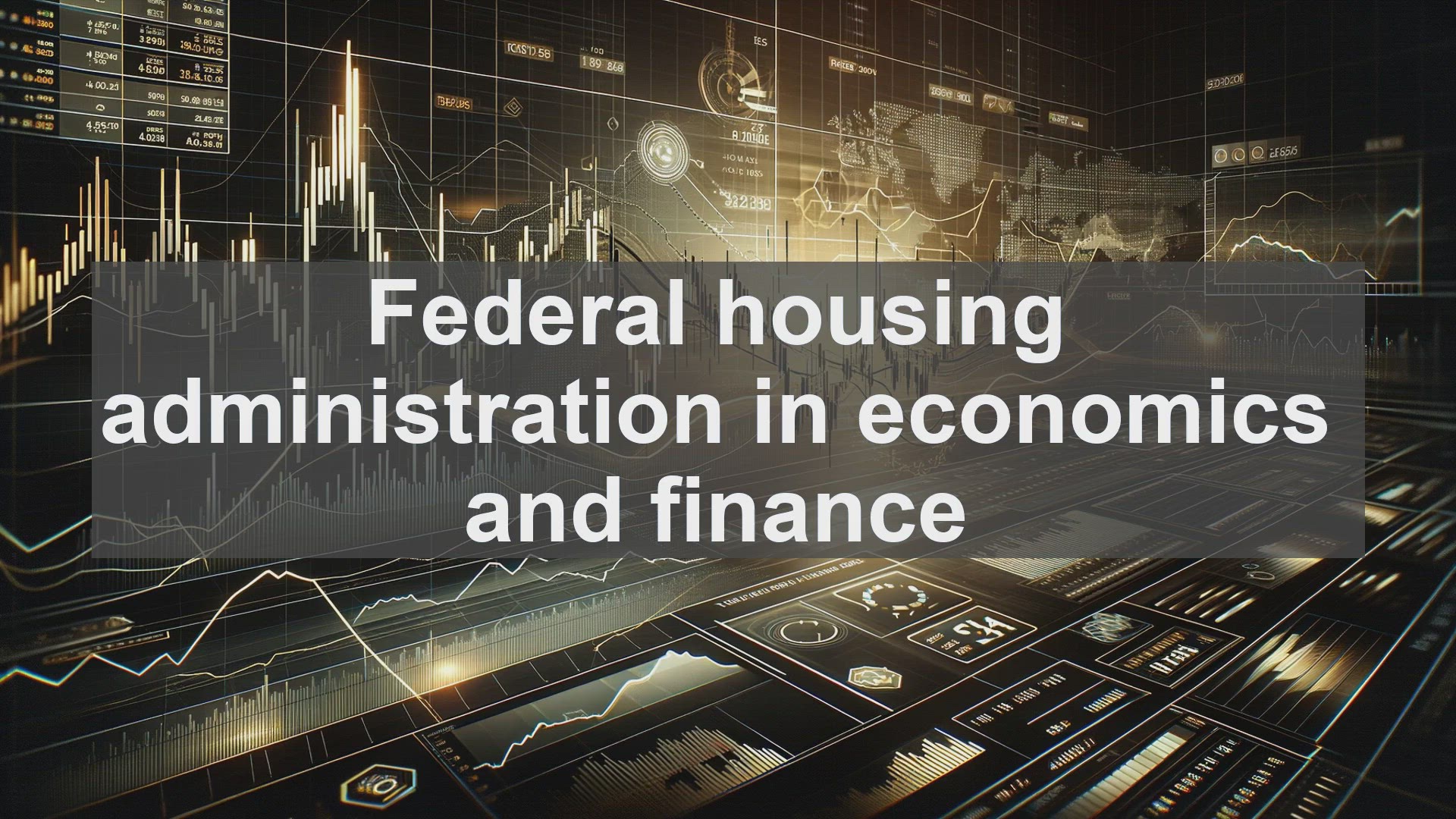 'Video thumbnail for Federal housing administration in economics and finance'
