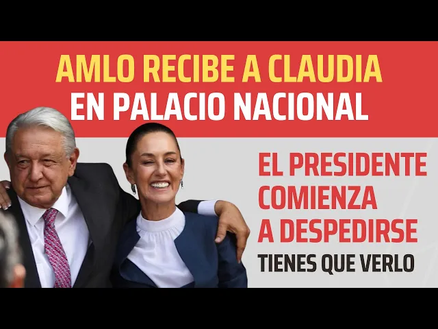 Video thumbnail for AMLO COMIENZA A DESPEDIRSE - Recibe a Sheinbaum en el Palacio Nacional