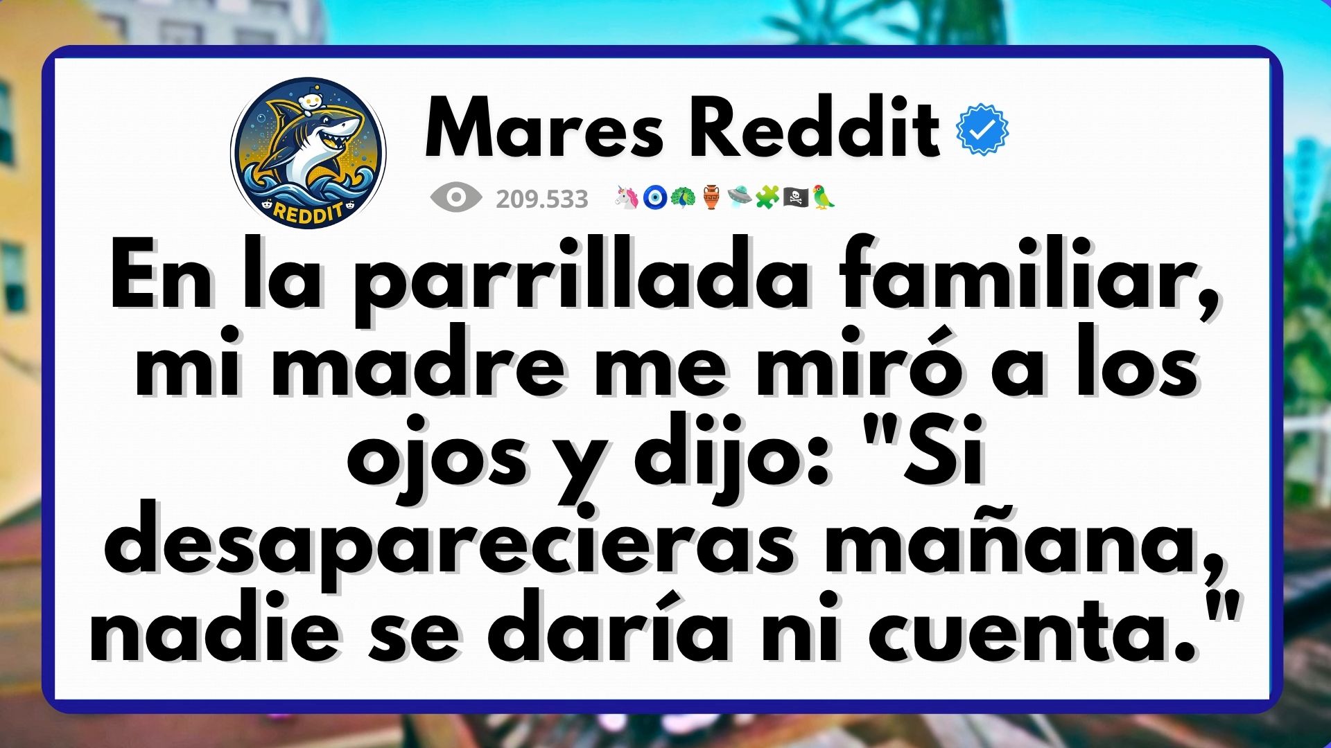 Video thumbnail for En la parrillada familiar, mi madre me miró a los ojos y dijo: "Si desaparecieras mañana, nadie se daría ni cuenta."