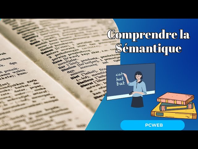 'Video thumbnail for Comprendre la Sémantique: Définition et Importance'