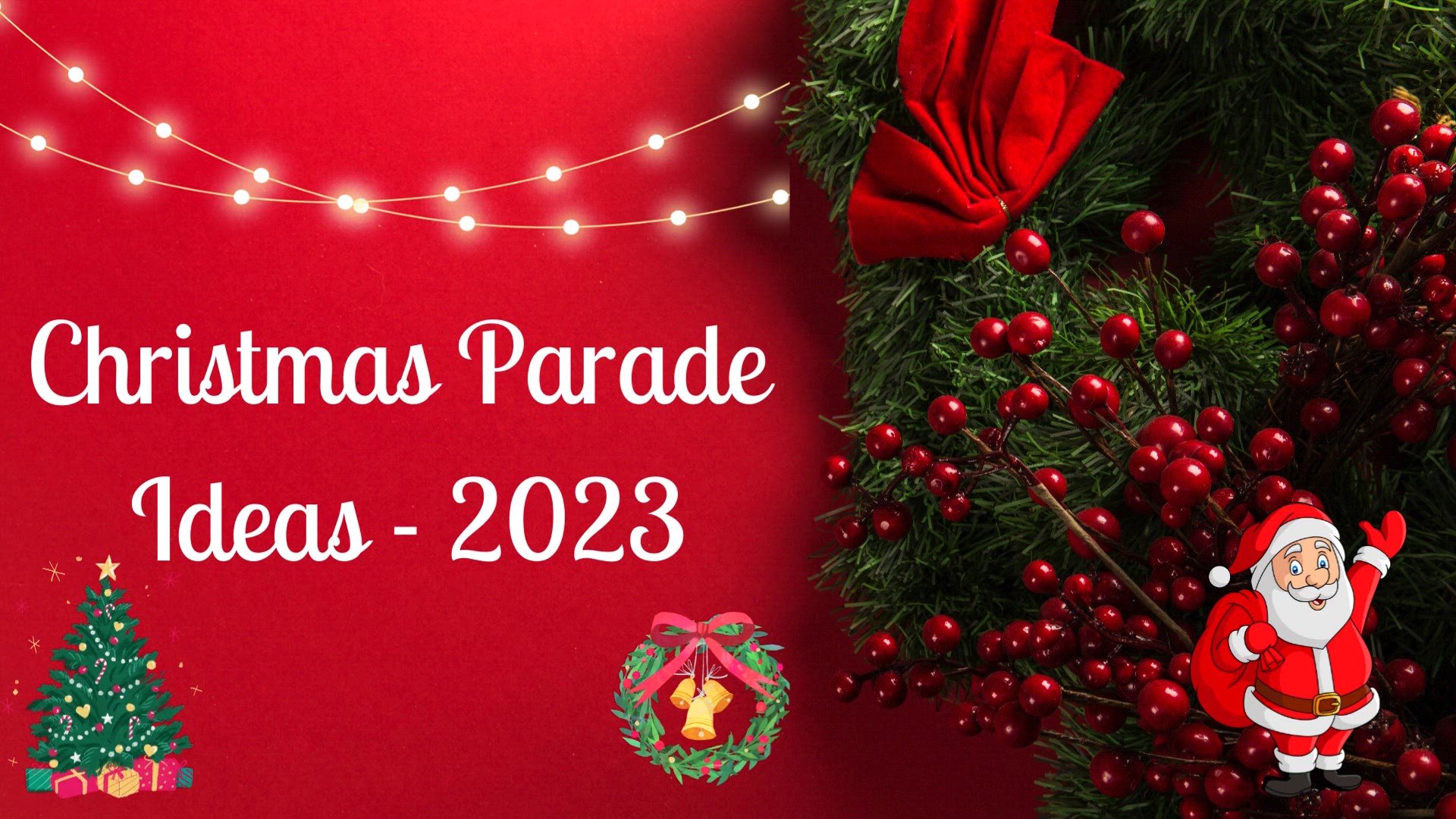 'Video thumbnail for Christmas Parade Ideas - 2023'