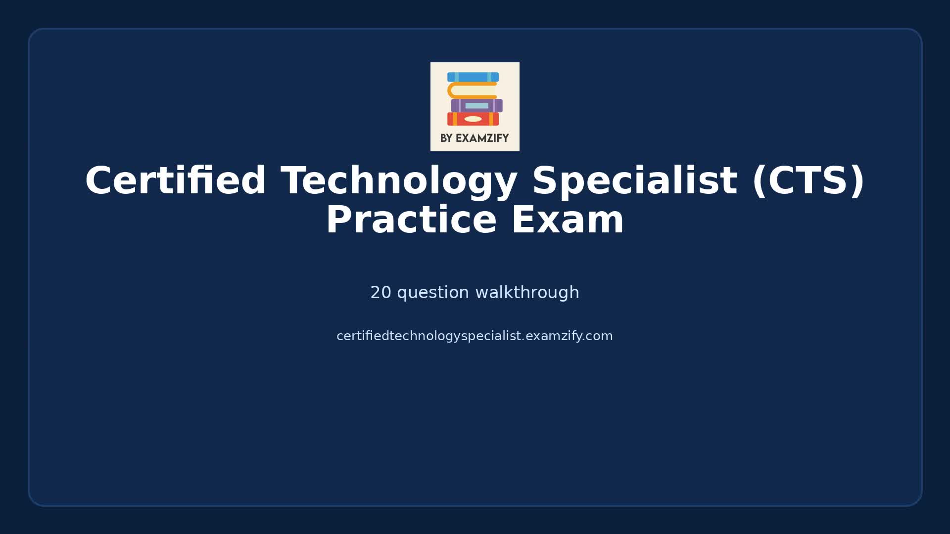 Video thumbnail for Certified Technology Specialist (CTS) Practice Exam