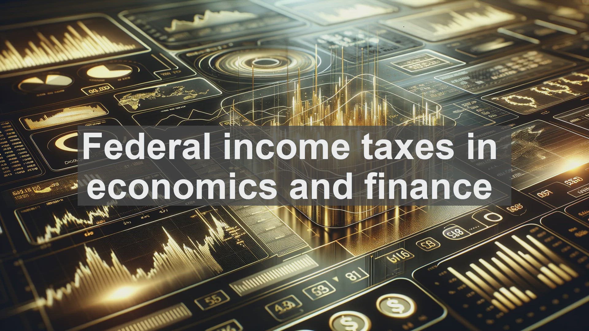 'Video thumbnail for Federal income taxes in economics and finance'