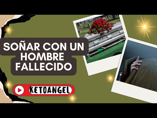 'Video thumbnail for Soñar con hombre fallecido qué significa'
