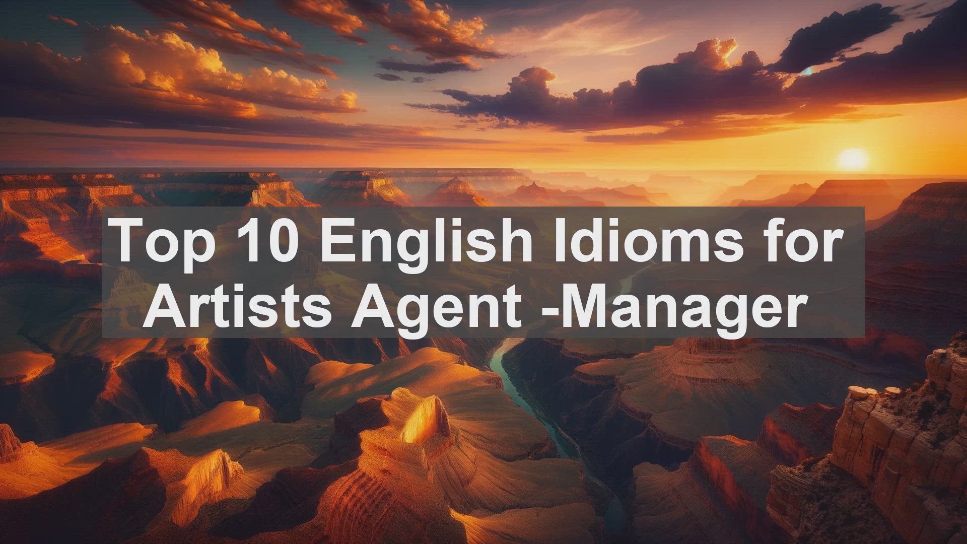 'Video thumbnail for Top 10 English Idioms for Artists Agent Manager'